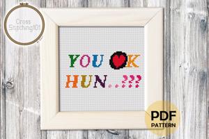 You OK Hun..??? Cross Stitch Chart