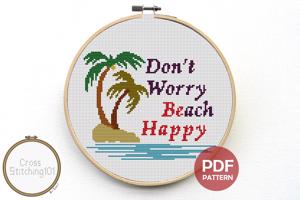 Don't Worry Beach Happy Cross Stitch Design