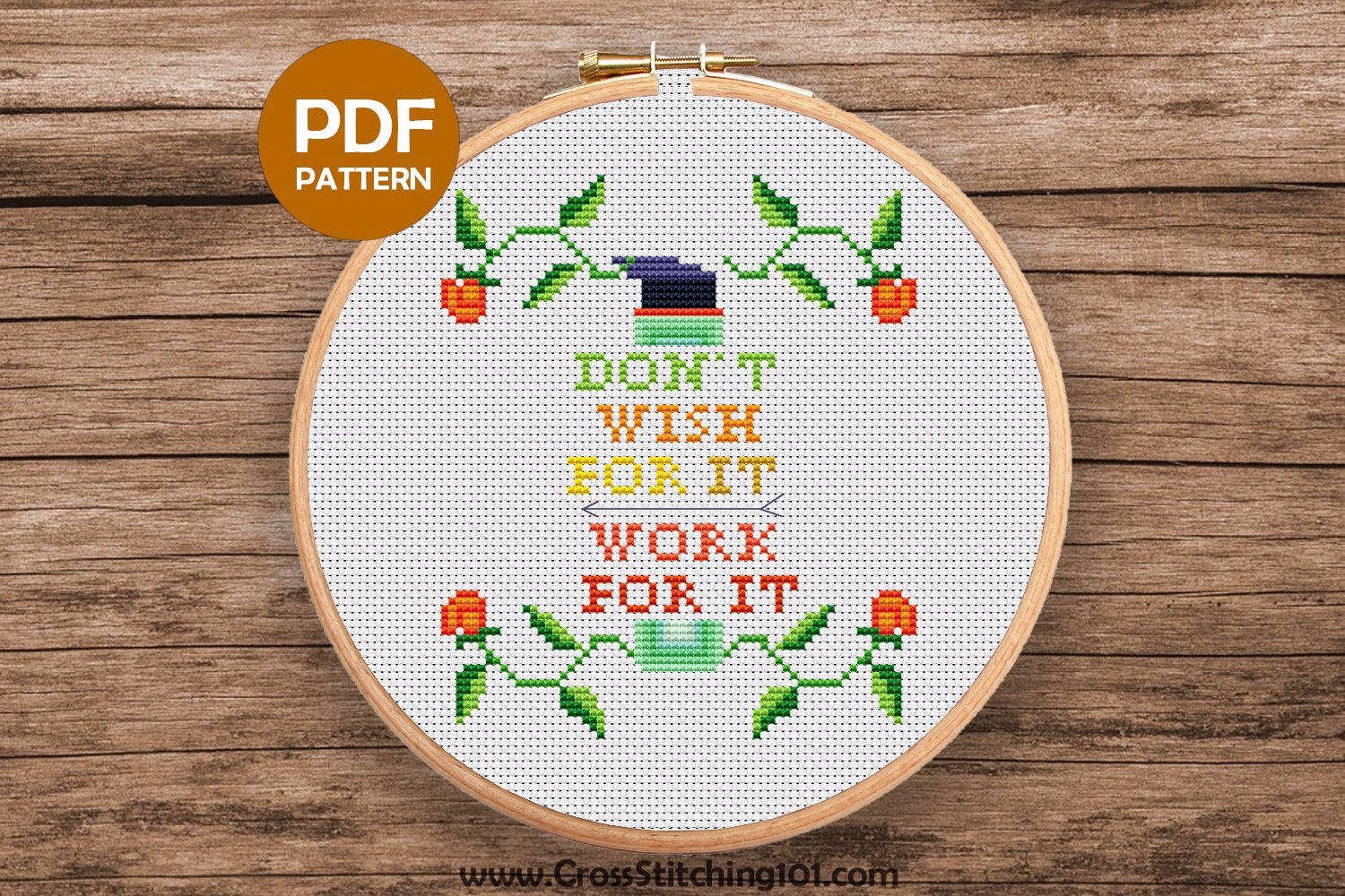 Don't Wish For It, Work For It CrossStitch Pattern